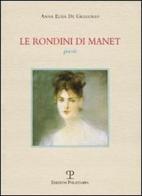 Le rondini di Manet. Poesie di Anna L. De Gregorio edito da Polistampa