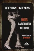 Queen. La biografia ufficiale di Jacky Gunn, Jim Jenkins edito da Arcana