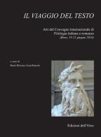 Il viaggio del testo. Atti del Convegno internazionale di filologia italiana e romanza (Brno, 19-21 giugno 2014) edito da Edizioni dell'Orso