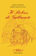 Il rebus di gallarate di Stefano Bandera, Adelfo Maurizio Forni edito da Macchione Editore