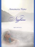 Nigghiara. Ediz. illustrata di Annamaria Pajno edito da Rupe Mutevole