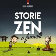 Storie zen a fumetti di Luca Borriero edito da Edizioni Il Punto d'Incontro