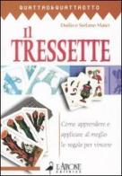 Il tressette. Come apprendere e applicare al meglio le regole per vincere di Duilio Masci, Stefano Masci edito da L'Airone Editrice Roma