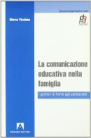 La comunicazione educativa nella famiglia di Marco Piccinno edito da Armando Editore