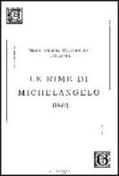 Le Rime di Michelangelo (1623) di Michelangelo Buonarroti edito da La Finestra Editrice
