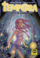 Tempora. La notte dei Benandanti di Roberto Romani, Tiziana De Piero edito da Fame! Comics!