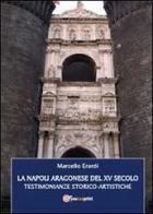 La Napoli aragonese del XV secolo di Marcello Erardi edito da Youcanprint