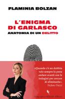 L'enigma di Garlasco. Anatomia di un delitto di Flaminia Bolzan edito da Compagnia Editoriale Aliberti