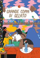 Grande coppa di gelato di Conxita Herrero edito da Hoppípolla Edizioni