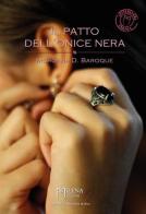 Il patto dell'onice nera. Nuova ediz. di Morgana D. Baroque edito da Milena Edizioni