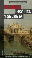 Venezia insolita e segreta. Ediz. spagnola di Thomas Jonglez, Paola Zoffoli edito da Jonglez