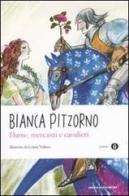 Dame, mercanti e cavalieri di Bianca Pitzorno edito da Mondadori