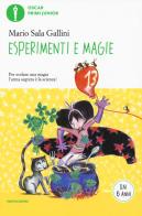 Esperimenti e magie. Ediz. illustrata di Mario Sala Gallini edito da Mondadori