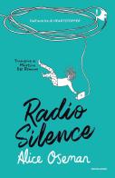 Radio Silence di Alice Oseman edito da Mondadori