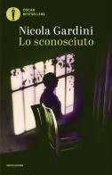 Lo sconosciuto di Nicola Gardini edito da Mondadori