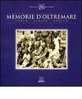 Memorie d'oltremare. Prato-Italia-Africa edito da Giunti Editore