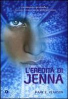 L' eredità di Jenna di Mary E. Pearson edito da Giunti Editore