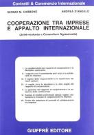 Cooperazione tra imprese e appalto internazionale. Joint ventures e consortium agréements di Sergio Maria Carbone, Andrea D'Angelo edito da Giuffrè