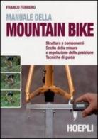 Manuale della mountain bike di Franco Ferrero edito da Hoepli