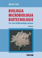 Biologia microbiologia biotecnologie. Per i corsi di biotecnologie sanitarie di Bruno Tinti edito da Piccin-Nuova Libraria