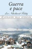 Guerra e pace di Lev Tolstoj edito da La Rana Volante