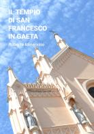 Il tempio di San Francesco in Gaeta di Roberta Minervino edito da Ali Ribelli Edizioni