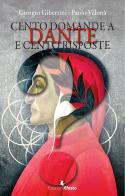 Cento domande a Dante e cento risposte di Giorgio Gibertini, Paolo Velonà edito da Edizioni Efesto