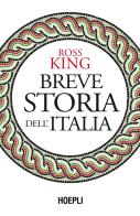 Breve storia dell'Italia di Ross King edito da Hoepli