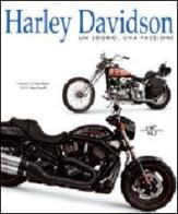 Harley Davidson. Un sogno, una passione di John Carrol edito da White Star