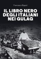 Il libro nero degli italiani nei gulag edito da LEG Edizioni