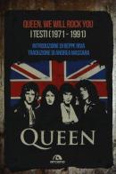 Queen. We Will Rock You. Tutti i testi (1971-1991) edito da Arcana