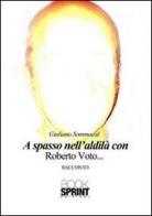 A spasso nell'aldilà con Roberto Voto... di Giuliano Sommacal edito da Booksprint
