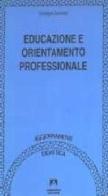 Educazione e orientamento professionale di Giuseppe Zanniello edito da Armando Editore