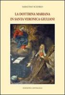 La dottrina mariana in Santa Veronica Giuliani di Sabatino Sciorio edito da Cantagalli