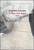 Il giorno della madre di José Pablo Feinmann edito da Dalai Editore