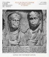 Sculture greche e romane del Museo civico di Treviso di Vittorio Galliazzo edito da Bretschneider Giorgio