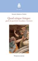 Quod eritque fuitque. Giochi di specchi fra l'accaduto e l'avvenire di Ignacio Armella Chávez edito da Accademia Vivarium Novum