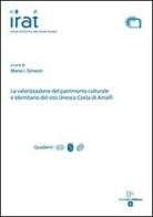 La valorizzazione del patrimonio culturale e identitario del sito Unesco costa di Amalfi di M. Immacolata Simeon edito da Enzo Albano Editore