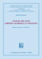 Civiltà dei dati. Libertà giuridica e violenza di Bruno Romano edito da Giappichelli