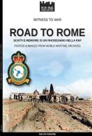 Road to Rome. Scatti e memorie di un rhodesiano nella RAF. Ediz. illustrata di Salvo Fagone edito da Soldiershop