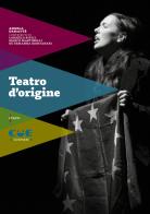 Teatro d'origine. Avevo un bel pallone rosso-L'officina-Storia di una famiglia-Mad in Europe di Angela Dematté edito da Cue Press