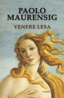 Venere lesa di Paolo Maurensig edito da Edizioni Theoria