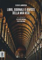 Libri, giornali e riviste della mia vita di Sergio Lariccia edito da Aracne (Genzano di Roma)