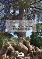 Il patrimonio verde di Villa Sciarra di Loretta Gratani, Flavio Tarquini edito da pbv edizioni