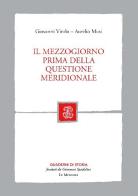 Il Mezzogiorno prima della questione meridionale di Giovanni Vitolo, Aurelio Musi edito da Mondadori Education