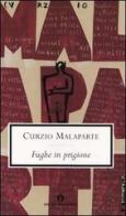 Fughe in prigione di Curzio Malaparte edito da Mondadori