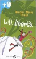 Lili, libertà di Gonzalo Moure Trenor edito da Mondadori