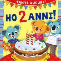 Ho 2 anni! Tanti auguri! Ediz. illustrata di Silvia D'Achille, Barbara Bongini edito da Giunti Kids