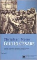 Giulio Cesare di Christian Meier edito da Garzanti