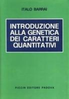 Introduzione alla genetica dei caratteri quantitativi di Italo Barrai edito da Piccin-Nuova Libraria
